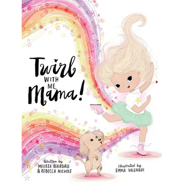 Twirl with Me, Mama!
