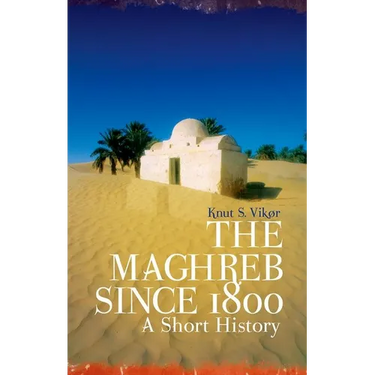 The Maghreb Since 1800