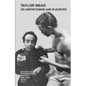 Taylor Mead on Amphetamine and in Europe: Excerpts from the Anonymous Diary of a New York Youth