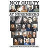Not Guilty At Nuremberg: The German Defense Case