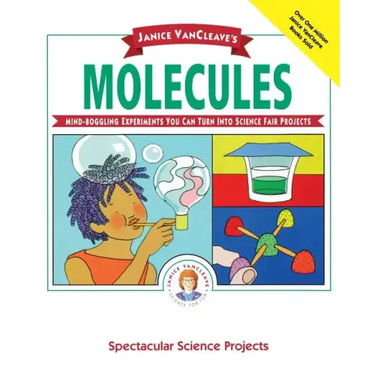 Janice Vancleave's Molecules