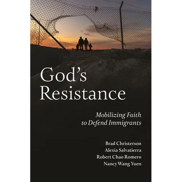 God's Resistance: Mobilizing Faith to Defend Immigrants