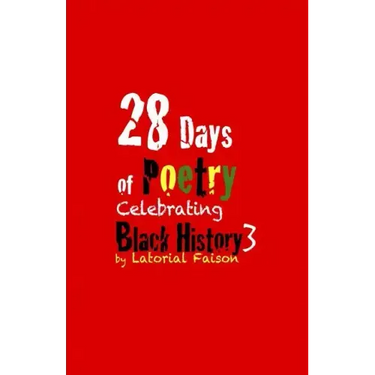 28 Days of Poetry Celebrating Black History: Volume 3
