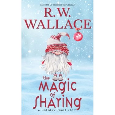 The Magic of Sharing: A Holiday Short Story
