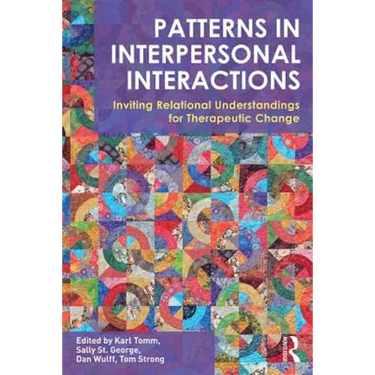 Patterns in Interpersonal Interactions: Inviting Relational Understandings for Therapeutic Change