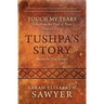 Tushpa's Story (Touch My Tears: Tales from the Trail of Tears Collection)