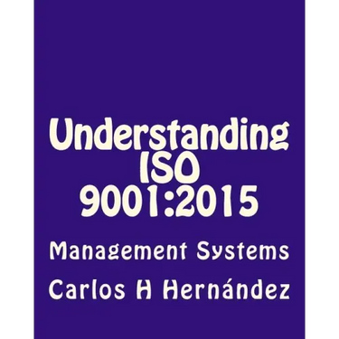 Understanding ISO 9001: 2015: Management Systems