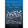 Shipwrecks and Lost Treasures: Great Lakes: Legends And Lore, Pirates And More!