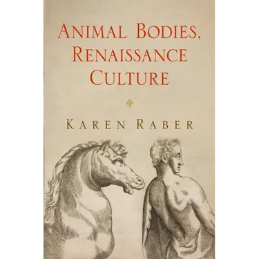 Animal Bodies, Renaissance Culture
