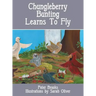 Chungleberry Bunting Learns to Fly