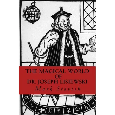The Magical World of Dr. Joseph Lisiewski