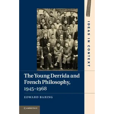 The Young Derrida and French Philosophy, 1945 1968