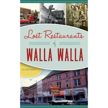 Lost Restaurants of Walla Walla