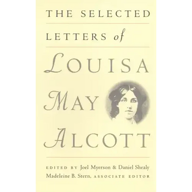 The Selected Letters of Louisa May Alcott