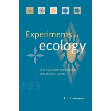 Experiments in Ecology: Their Logical Design and Interpretation Using Analysis of Variance