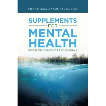 Supplements for Mental Health: Focus on Vitamin D3 and Omega 3