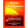 The Dawn of Great Civilizations: Heralding the Return of the Mother Principle