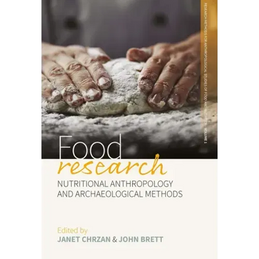 Food Research: Nutritional Anthropology and Archaeological Methods