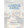 Including Students with Autism Spectrum Disorders into Less Restrictive Educational Settings