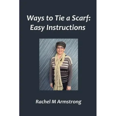 Ways to Tie a Scarf: Easy Instructions