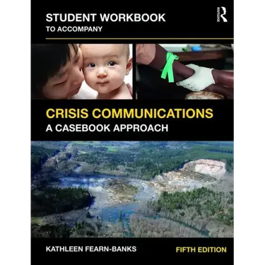 Student Workbook to Accompany Crisis Communications: A Casebook Approach