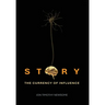 Story: The Currency of Influence