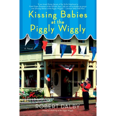 Kissing Babies at the Piggly Wiggly