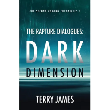 The Rapture Dialogues: Dark Dimension