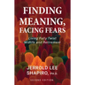 Finding Meaning, Facing Fears: Living Fully Twixt Midlife and Retirement