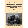 Myron Eells and the Twana Indians of Skokomish: The Twana Indians of the Skokomish Reservation in Washington Territory and Ten Years of Missionary Wor