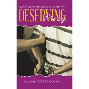 Deserving Mercy: Careless decisions. Harsh consequences.
