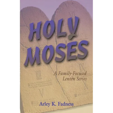Holy Moses: A Family-Focused Lenten Series