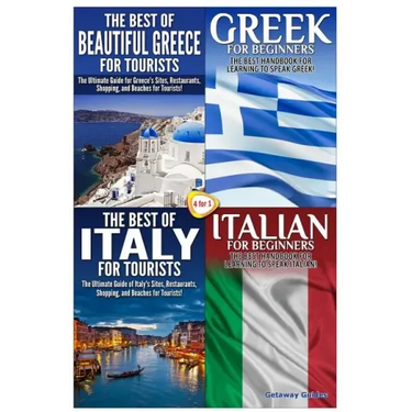 The Best of Beautiful Greece for Tourists & Greek for Beginners & The Best of Italy for Tourists & Italian for Beginners
