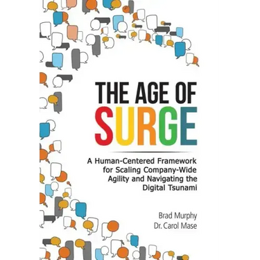 The Age of Surge: A Human-Centered Framework for Scaling Company-Wide Agility and Navigating the of Digital Tsunami