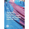 Teaching, Affirming, and Recognizing Trans and Gender Creative Youth: A Queer Literacy Framework