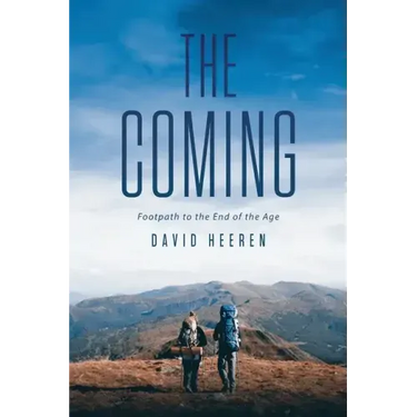 The Coming: Footpath to the End of the Age