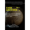 Dark Archives: Volume I. Voyages into the Medieval Unread and Unreadable, 2019-2021