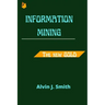 Information mining: The new Gold