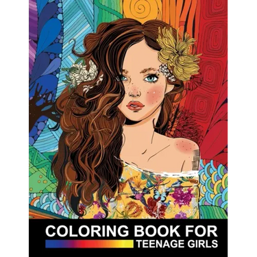 Coloring Book For Teenage Girls: Cute Designs and Detailed Drawings for Teens, Adults and Grown-ups - Fun Creative Arts & Craft Activity - Zendoodle R