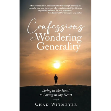 Confessions of a Wondering Generality: Living in My Head to Loving in My Heart