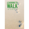 Learning to Walk