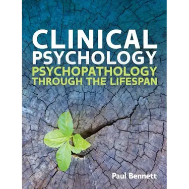 Clinical Psychology: Psychopathology Through the Lifespan