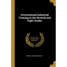Prevocational Industrial Training in the Seventh and Eight Grades