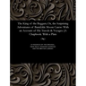 The King of the Beggars; Or, the Surprising Adventures of Bamfylde Moore Carew: With an Account of His Travels & Voyages. [a Chapbook. with a Plate