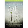 The Me I Want to Be Bible Study Participant's Guide: Becoming God's Best Version of You
