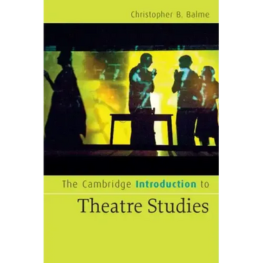 The Cambridge Introduction to Theatre Studies