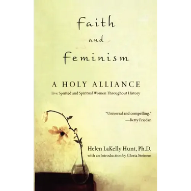 Faith and Feminism: A Holy Alliance