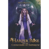 Harper Rose and the Catacombs of Imperium