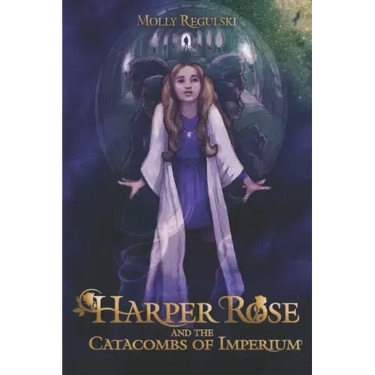 Harper Rose and the Catacombs of Imperium