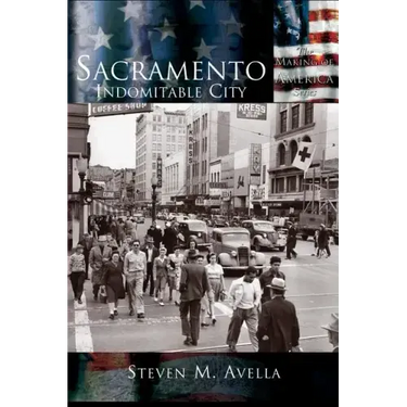 Sacramento: Indomitable City